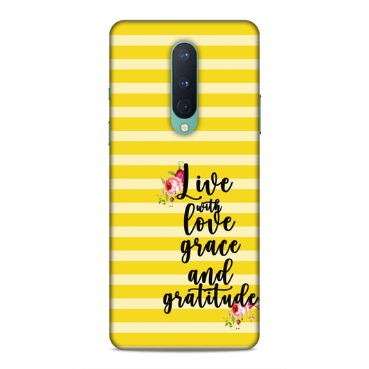Live with Love Grace and Gratitude Hard Back Case For OnePlus 8