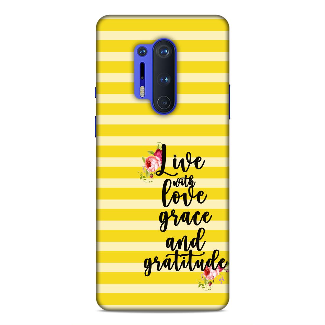 Live with Love Grace and Gratitude Hard Back Case For OnePlus 8 Pro