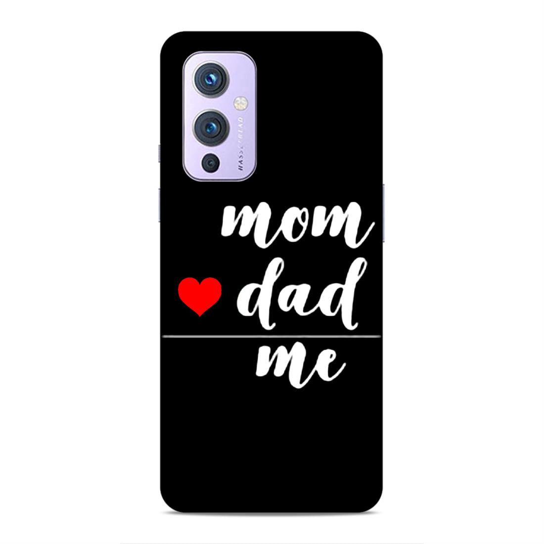 Mom Love Dad Me Hard Back Case For OnePlus 9