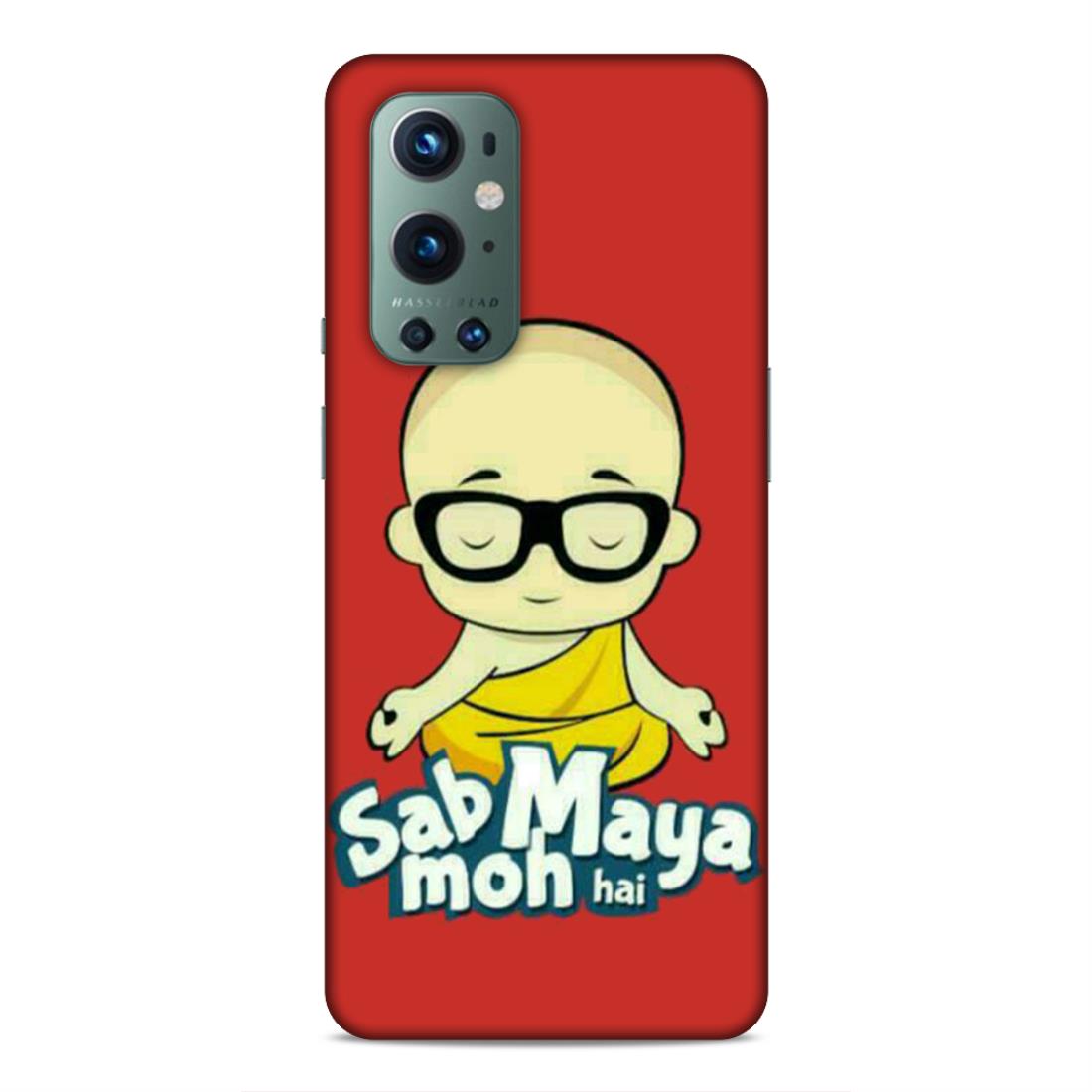 Sab Moh Maya Hai Hard Back Case For OnePlus 9 Pro