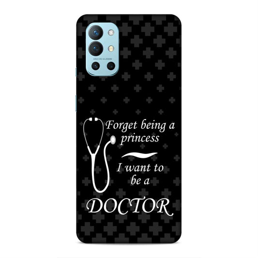 Forget Princess Be Doctor Hard Back Case For OnePlus 8T / 9R