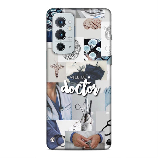 Will Be a Doctor Hard Back Case For OnePlus 9 RT 5G