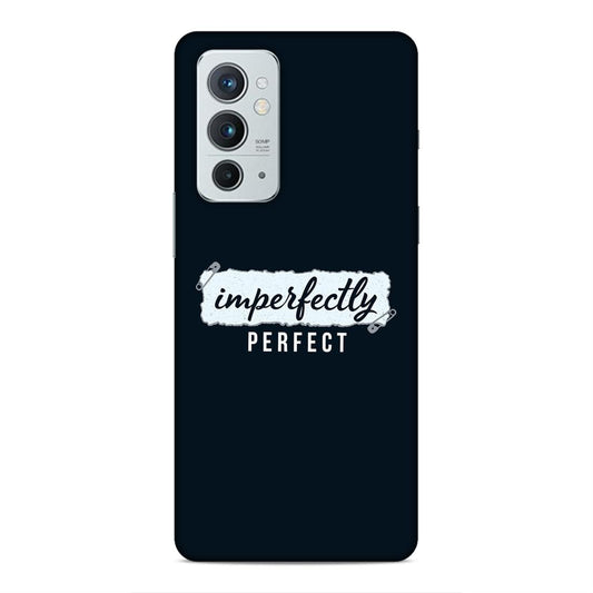Imperfectely Perfect Hard Back Case For OnePlus 9 RT 5G