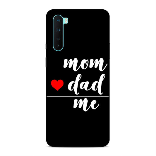 Mom Love Dad Me Hard Back Case For OnePlus Nord