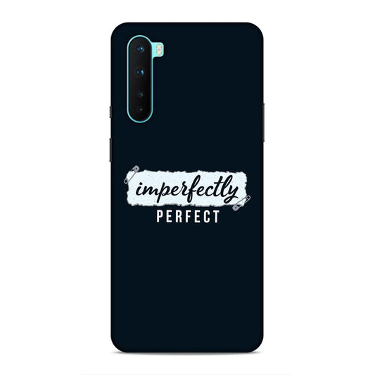 Imperfectely Perfect Hard Back Case For OnePlus Nord