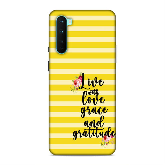 Live with Love Grace and Gratitude Hard Back Case For OnePlus Nord