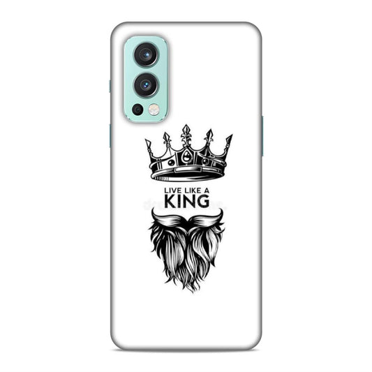 Live Like A King Hard Back Case For OnePlus Nord 2 5G