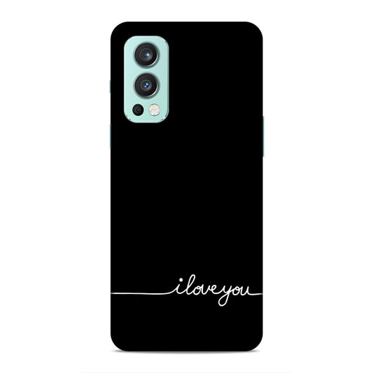 I Love You Hard Back Case For OnePlus Nord 2 5G