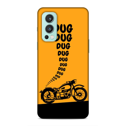 Dug Dug Motor Cycle Hard Back Case For OnePlus Nord 2 5G