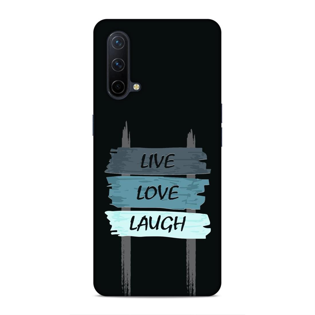 Live Love Laugh Hard Back Case For OnePlus Nord CE 5G