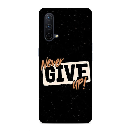 Never Give Up Hard Back Case For OnePlus Nord CE 5G