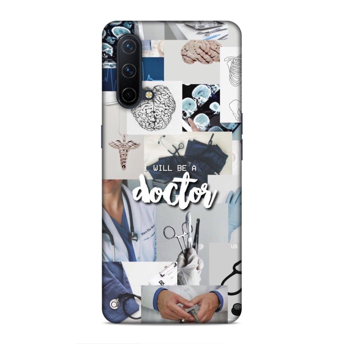 Will Be a Doctor Hard Back Case For OnePlus Nord CE 5G