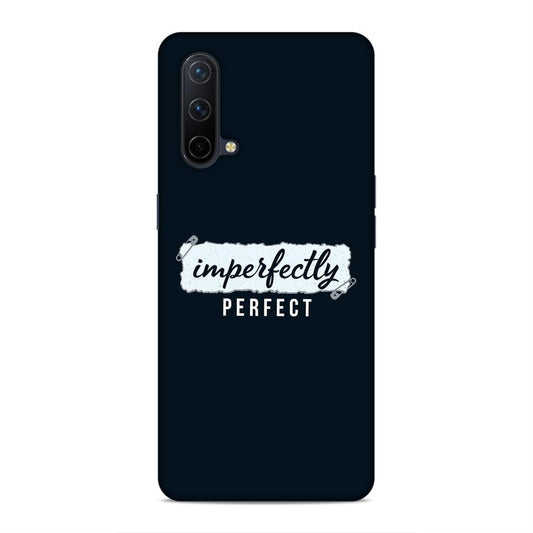Imperfectely Perfect Hard Back Case For OnePlus Nord CE 5G