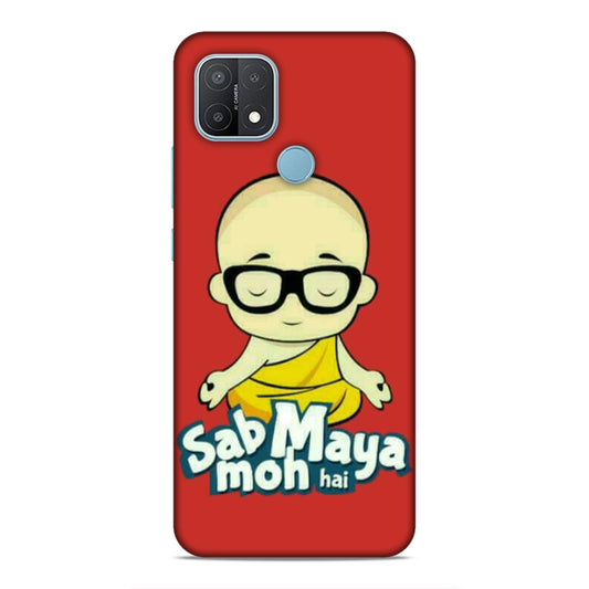 Sab Moh Maya Hai Hard Back Case For Oppo A15 / A15s