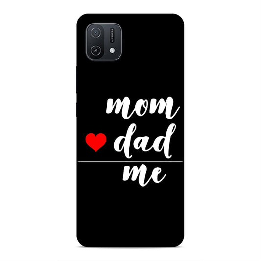 Mom Love Dad Me Hard Back Case For Oppo A16e / A16k