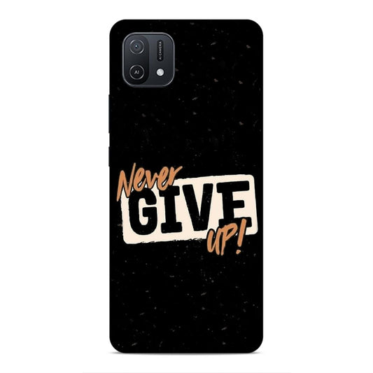 Never Give Up Hard Back Case For Oppo A16e / A16k