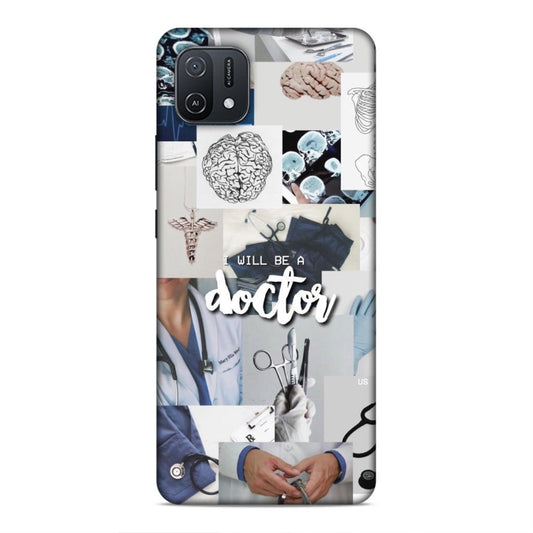 Will Be a Doctor Hard Back Case For Oppo A16e / A16k