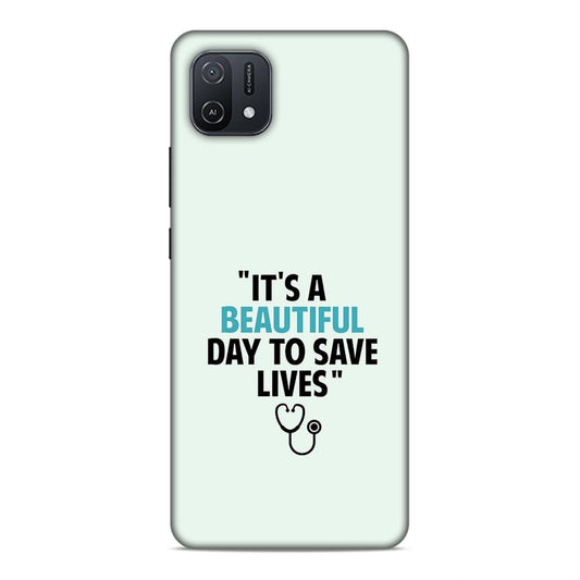 Beautiful Day to Save Lives Hard Back Case For Oppo A16e / A16k