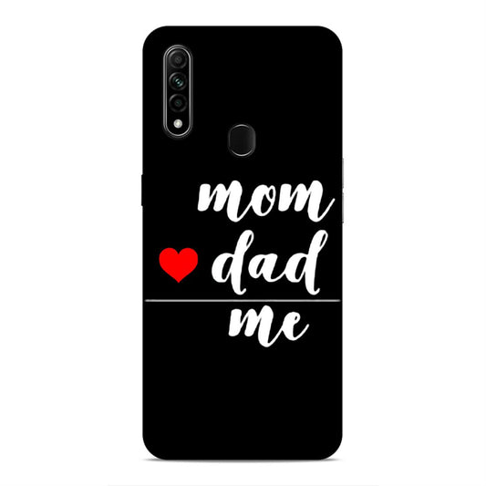 Mom Love Dad Me Hard Back Case For Oppo A31 2020