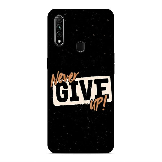Never Give Up Hard Back Case For Oppo A31 2020