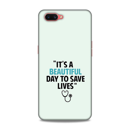 Beautiful Day to Save Lives Hard Back Case For Oppo A3s / Realme C1