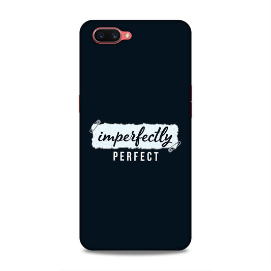 Imperfectely Perfect Hard Back Case For Oppo A3s / Realme C1