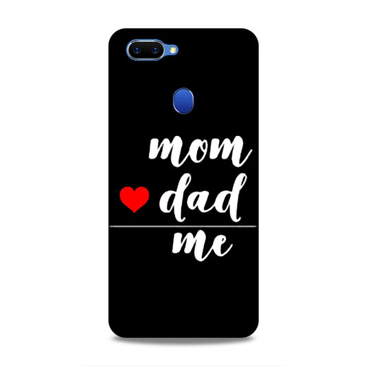 Mom Love Dad Me Hard Back Case For Oppo A5 / Realme 2