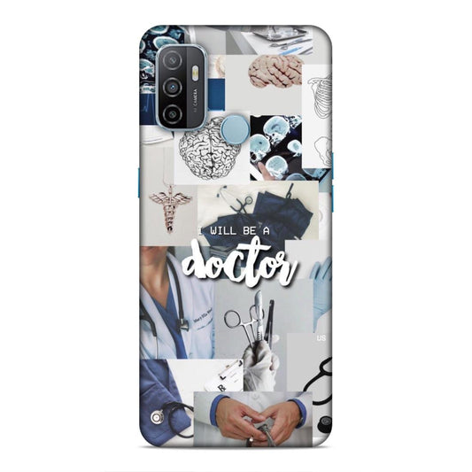 Will Be a Doctor Hard Back Case For Oppo A33 2020 / A53 2020