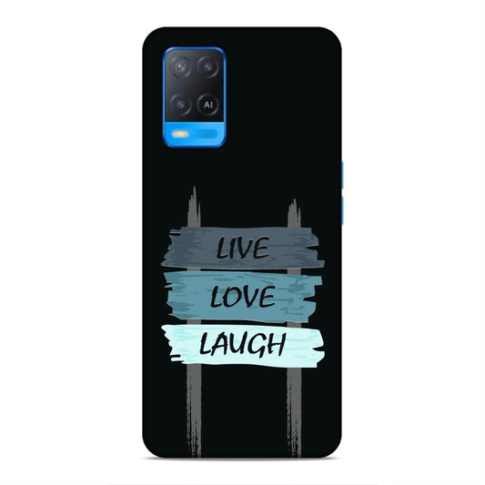 Live Love Laugh Hard Back Case For Oppo A54 4G