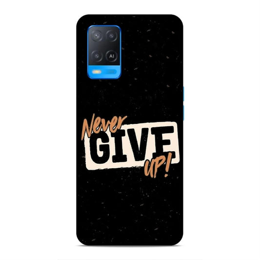 Never Give Up Hard Back Case For Oppo A54 4G