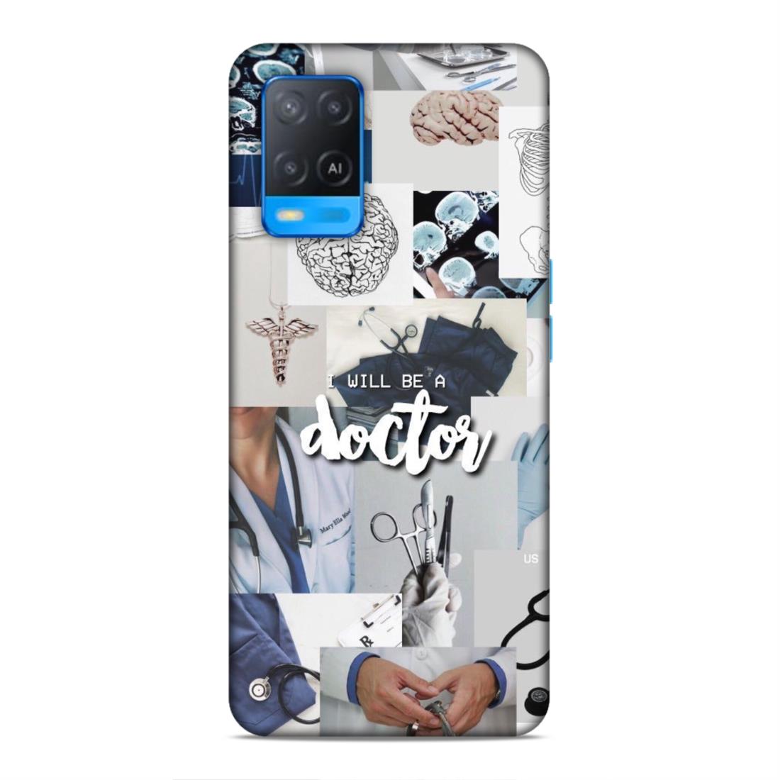 Will Be a Doctor Hard Back Case For Oppo A54 4G