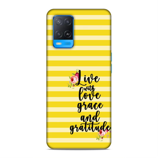 Live with Love Grace and Gratitude Hard Back Case For Oppo A54 4G