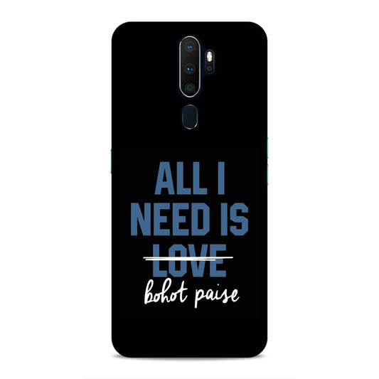 All I need is Bhot Paise Hard Back Case For Oppo A5 2020 / A9 2020