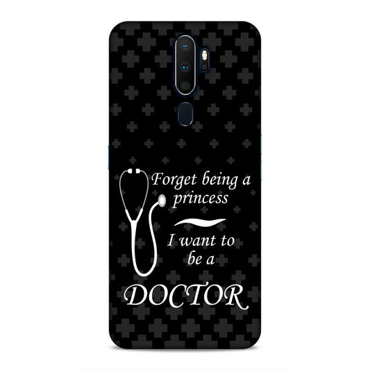Forget Princess Be Doctor Hard Back Case For Oppo A5 2020 / A9 2020