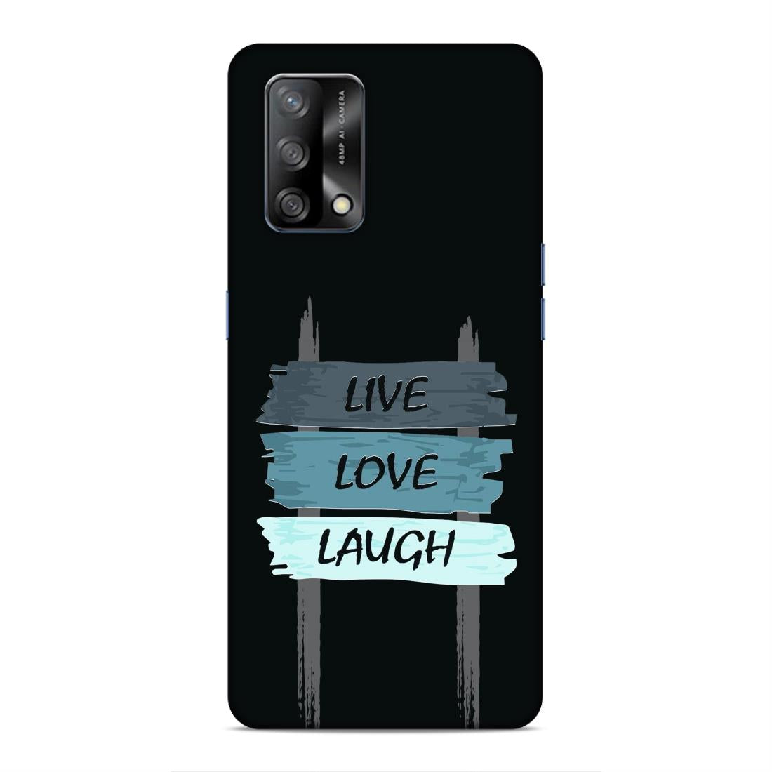 Live Love Laugh Hard Back Case For Oppo F19 / F19s