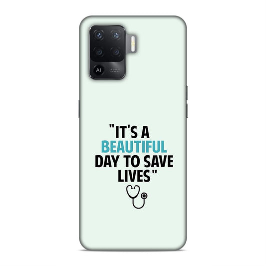 Beautiful Day to Save Lives Hard Back Case For Oppo F19 Pro