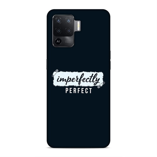 Imperfectely Perfect Hard Back Case For Oppo F19 Pro