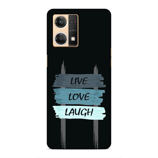 Live Love Laugh Hard Back Case For Oppo F21 Pro / F21s Pro