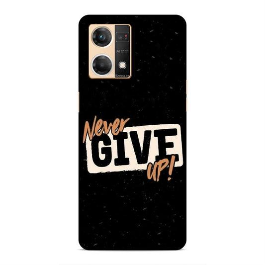 Never Give Up Hard Back Case For Oppo F21 Pro / F21s Pro
