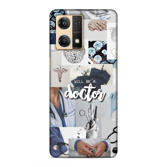 Will Be a Doctor Hard Back Case For Oppo F21 Pro / F21s Pro