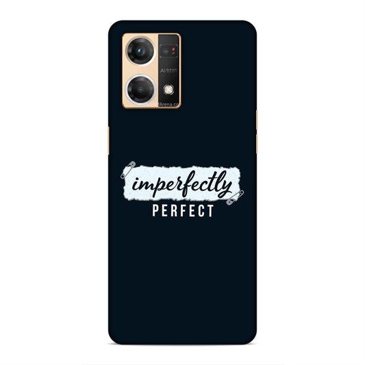 Imperfectely Perfect Hard Back Case For Oppo F21 Pro / F21s Pro