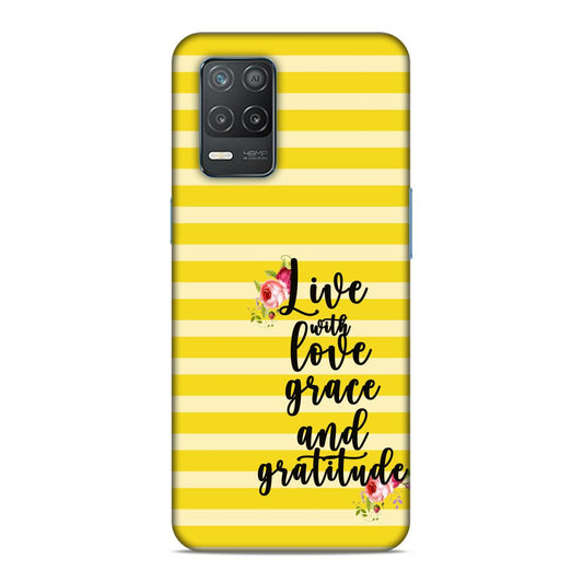 Live with Love Grace and Gratitude Hard Back Case For Realme 8 5G / 8s 5G / 9 5G / Narzo 30 5G