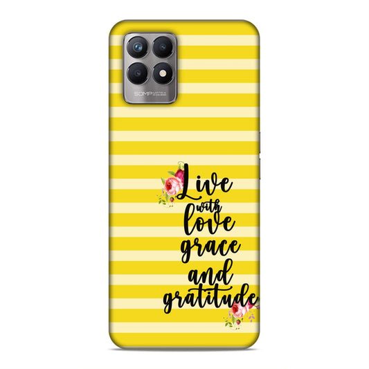 Live with Love Grace and Gratitude Hard Back Case For Realme 8i / Narzo 50