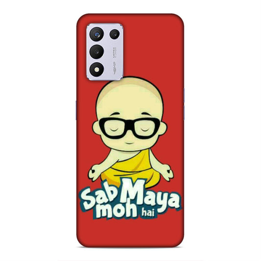 Sab Moh Maya Hai Hard Back Case For Realme 9 5G SE