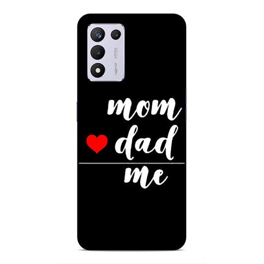 Mom Love Dad Me Hard Back Case For Realme 9 5G SE