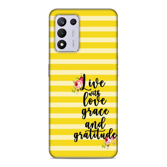 Live with Love Grace and Gratitude Hard Back Case For Realme 9 5G SE
