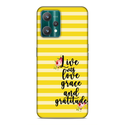 Live with Love Grace and Gratitude Hard Back Case For Realme 9 Pro