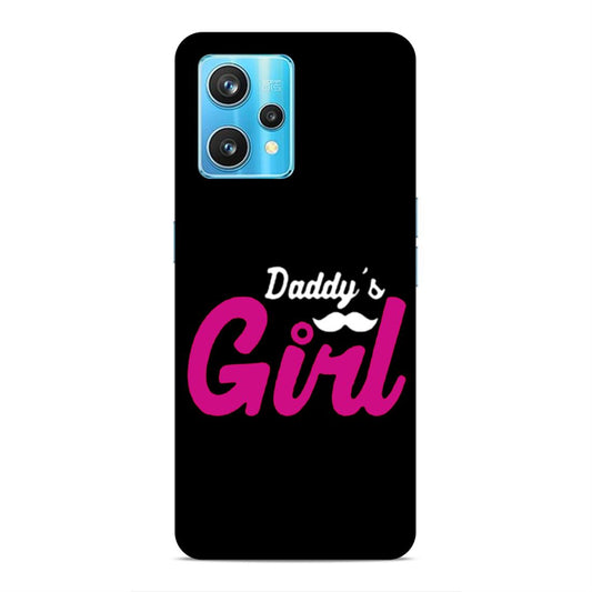 Daddy's Girl Hard Back Case For Realme 9 / 9 Pro Plus