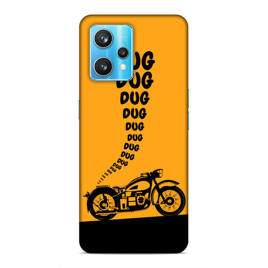 Dug Dug Motor Cycle Hard Back Case For Realme 9 / 9 Pro Plus
