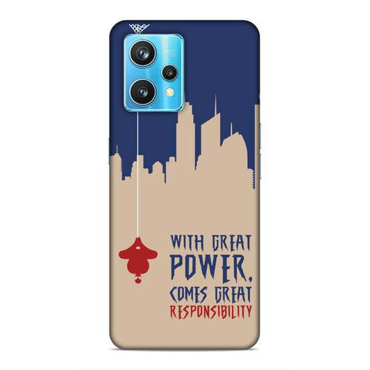 Great Power Comes Great Responsibility Hard Back Case For Realme 9 / 9 Pro Plus